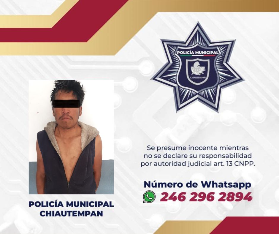 Detiene Policía de Chiautempan a masculino por probable hecho constitutivo de delito